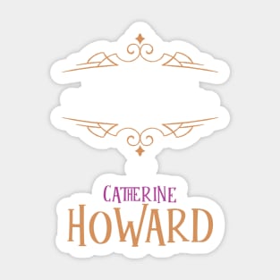 Catherine Howard - Wife No.5 King Henry VIII Sticker